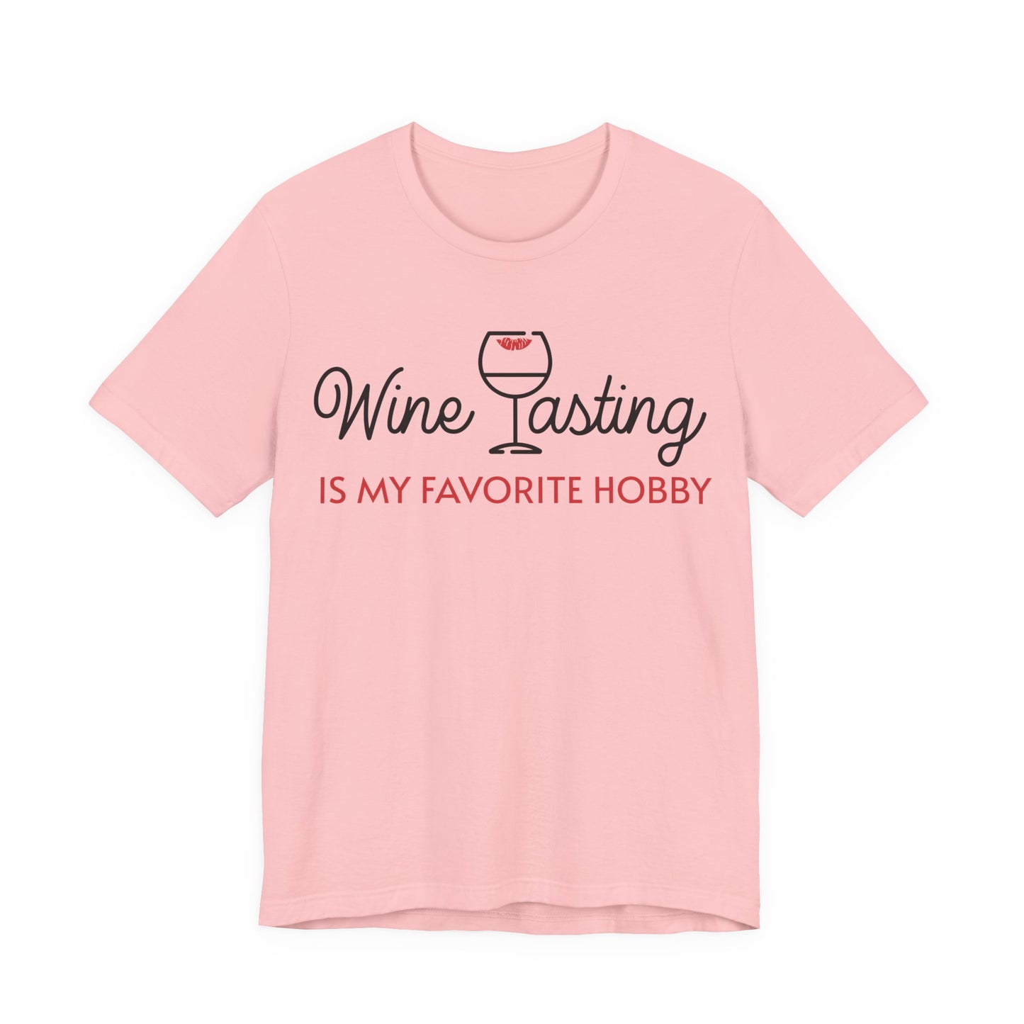 Wine Tasting Is My Favorite Hobby Lipstick T-Shirt