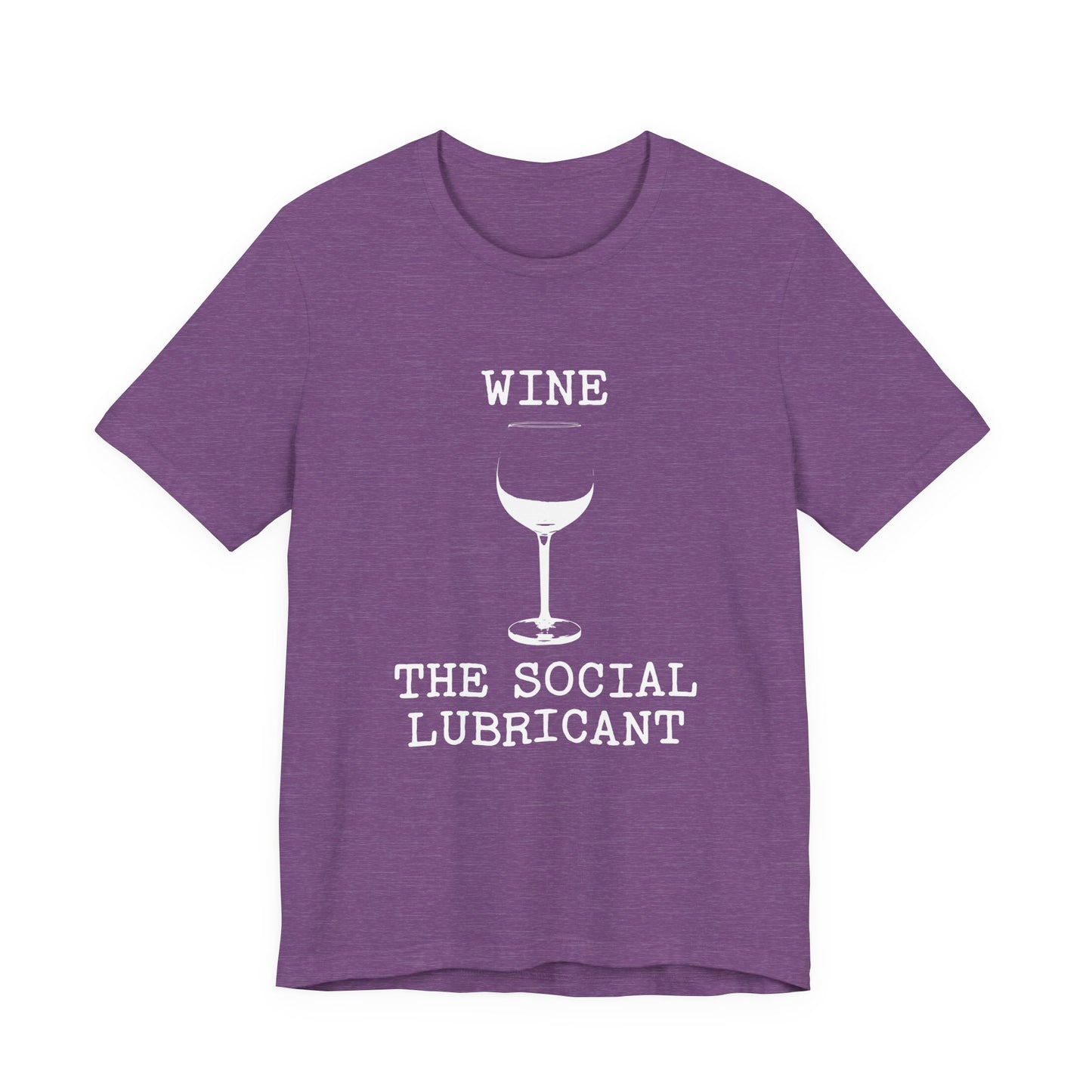 Wine The Social Lubricant T-Shirt