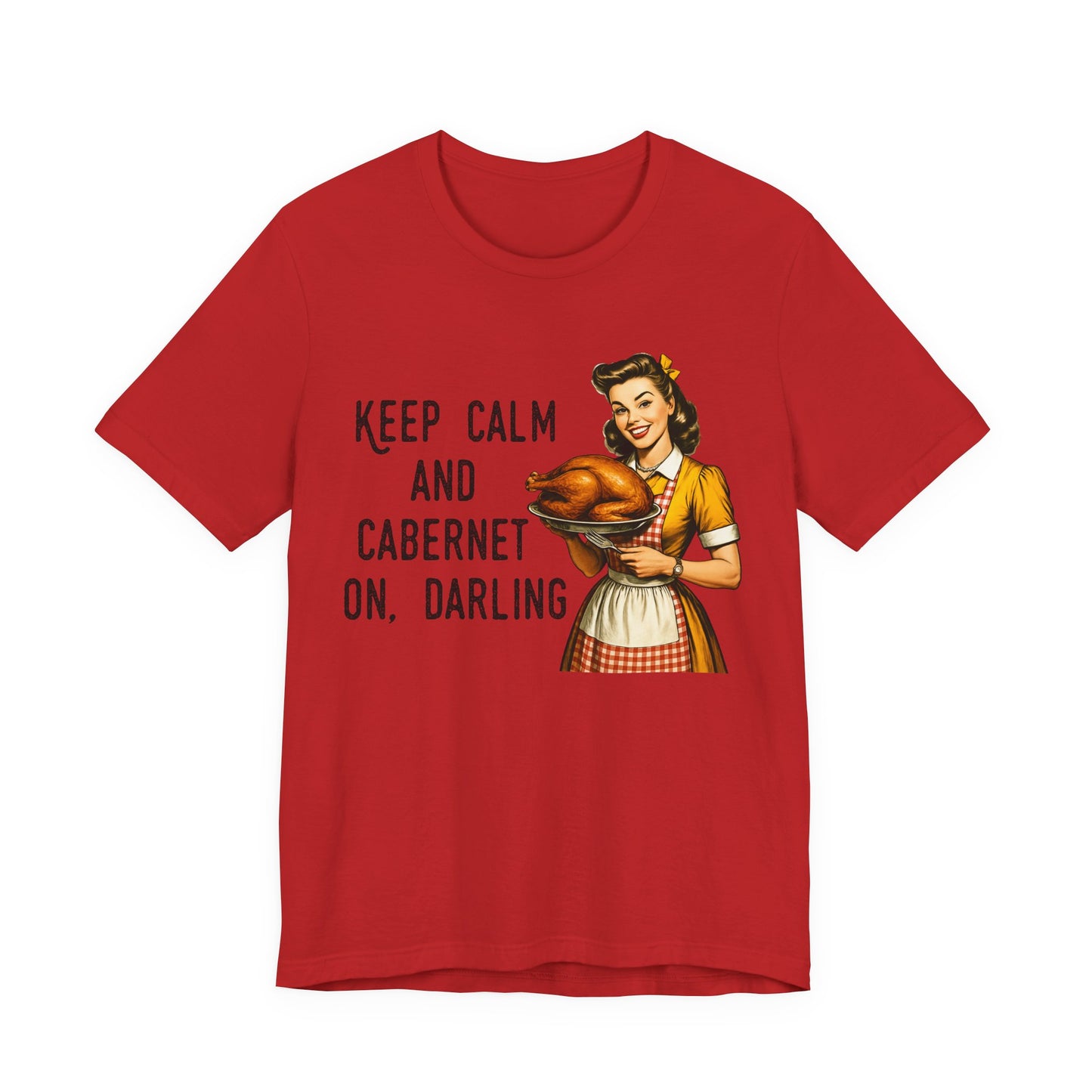 Keep Calm And Cabernet On Darling Vintage T-Shirt