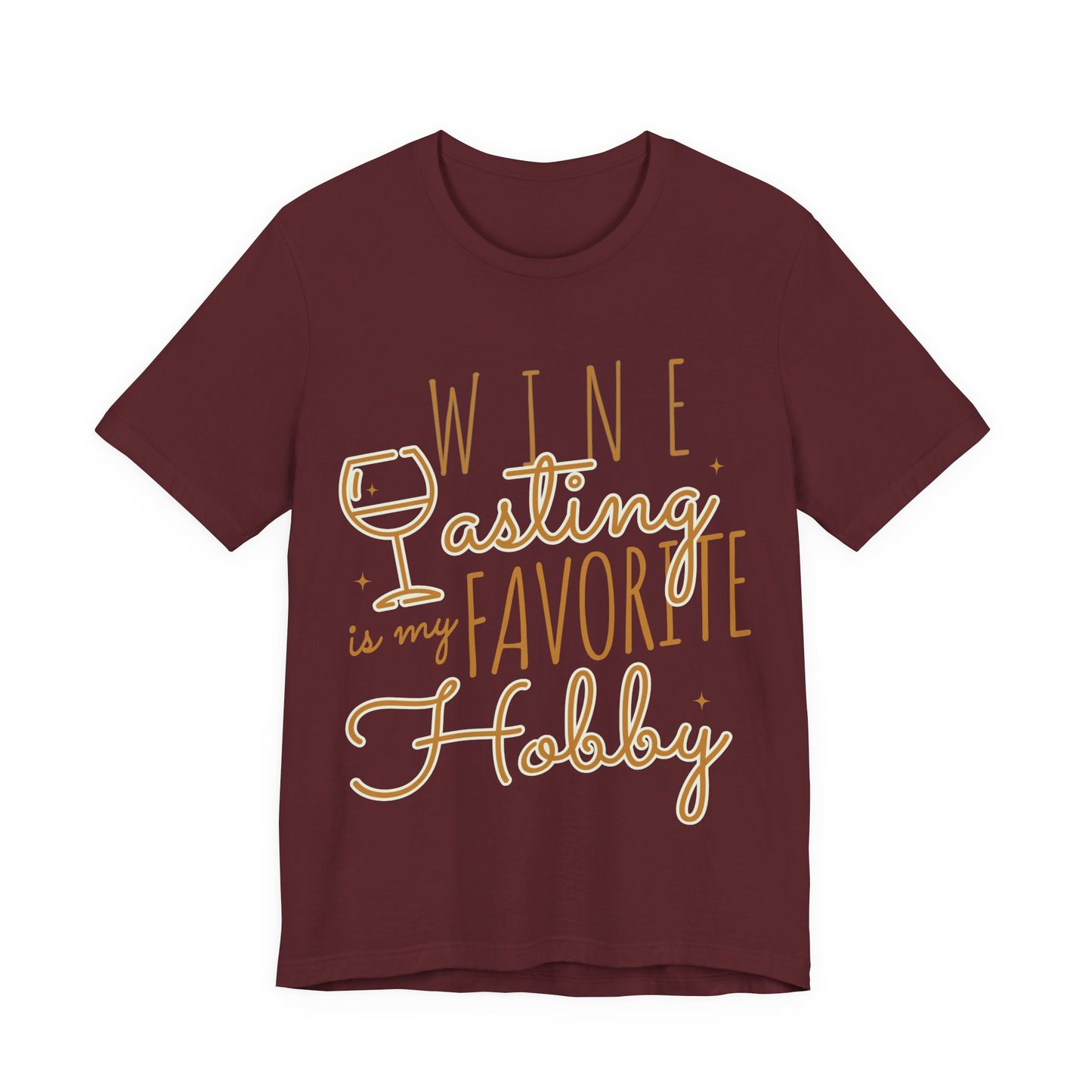 Wine Tasting Is My Favorite Hobby T-Shirt