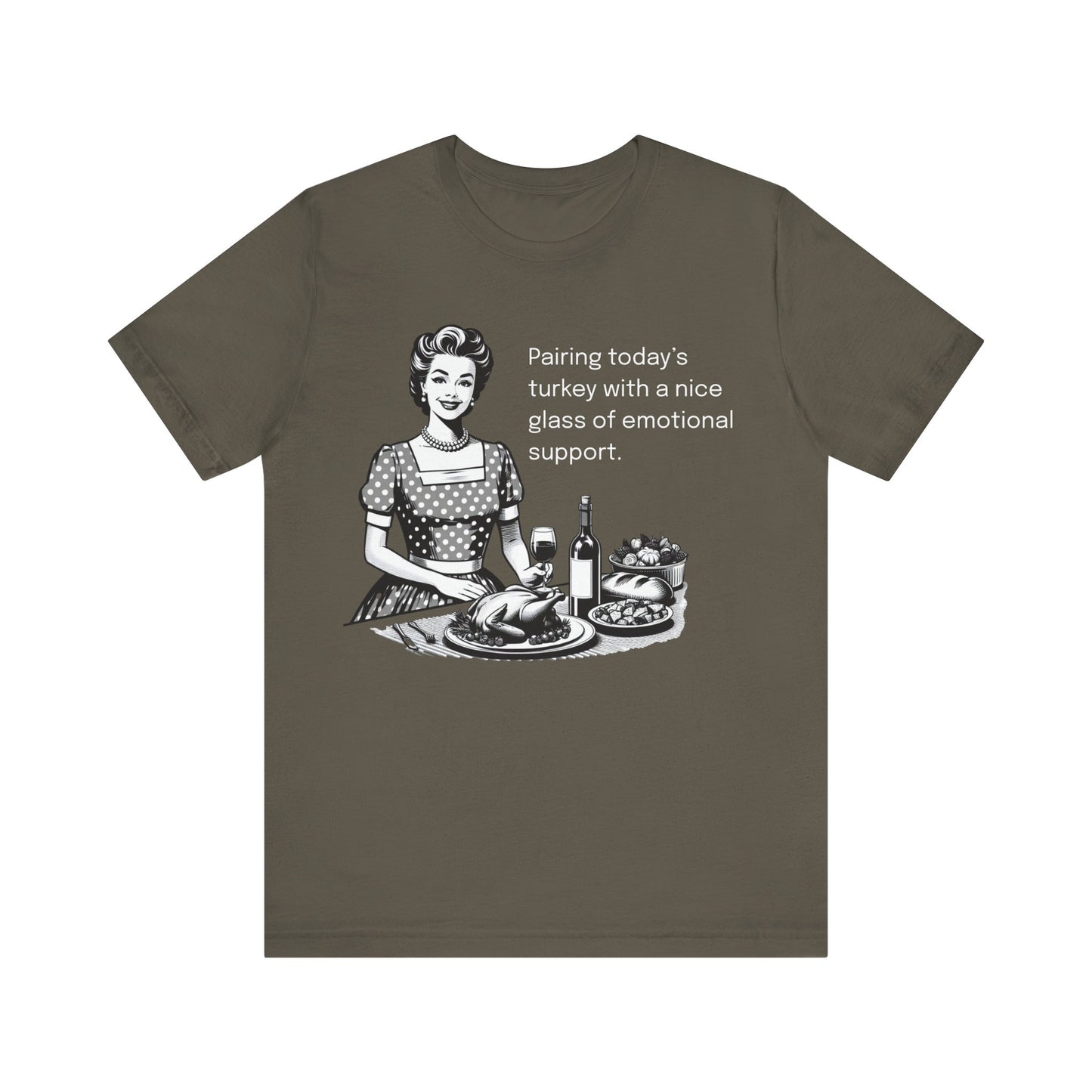 Pairing Today's Turkey With Emotional Support T-shirt