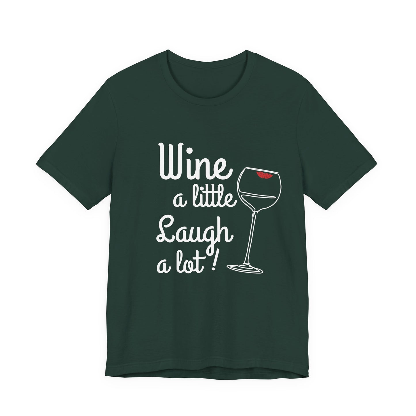 Wine A Little Laugh A Lot T-Shirt