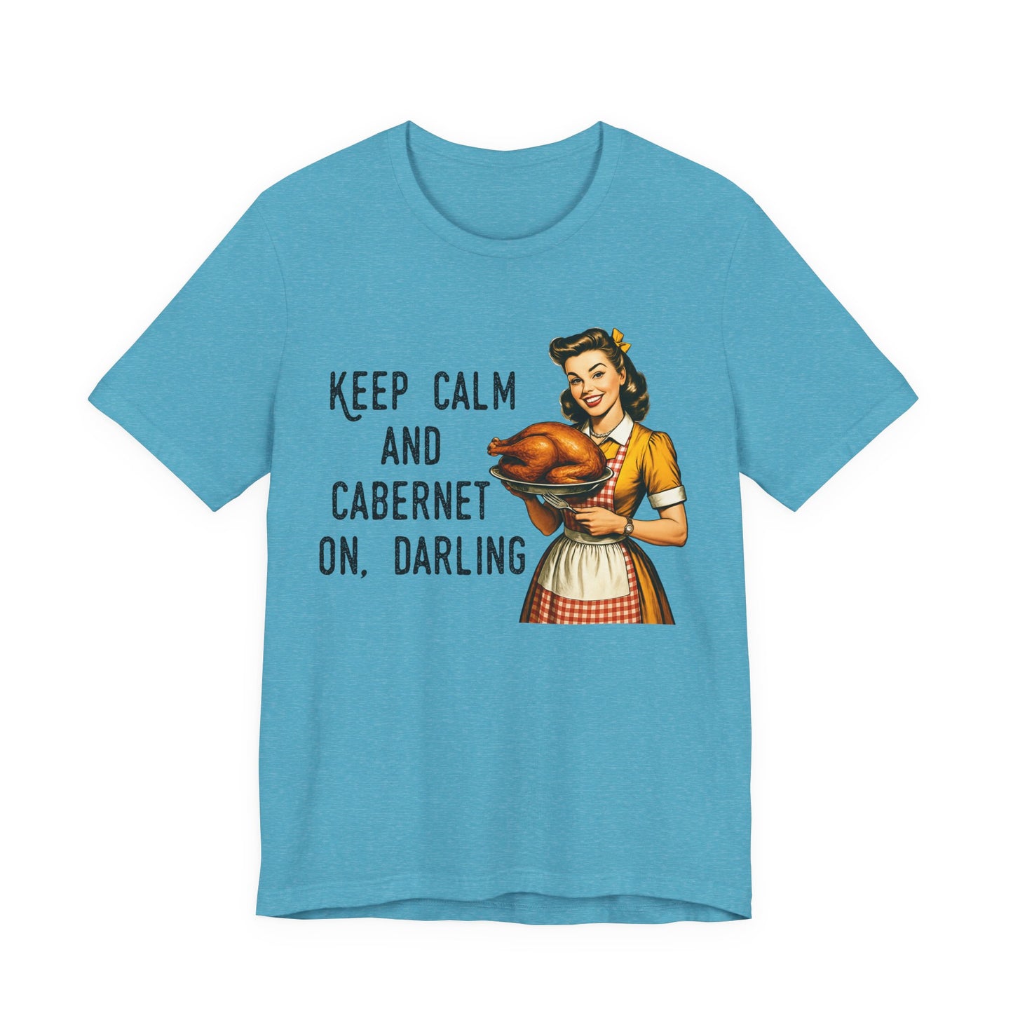 Keep Calm And Cabernet On Darling Vintage T-Shirt