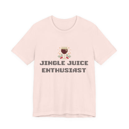 Jingle Juice Enthusiast T-Shirt