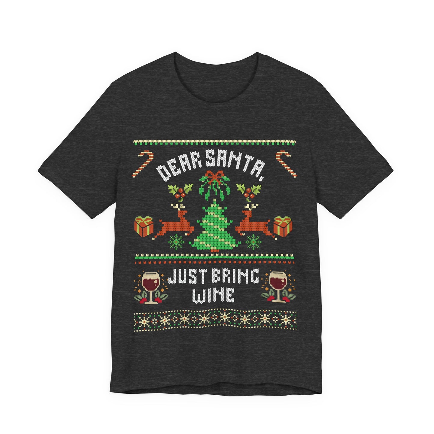 Dear Santa Just Bring Wine T-shirt