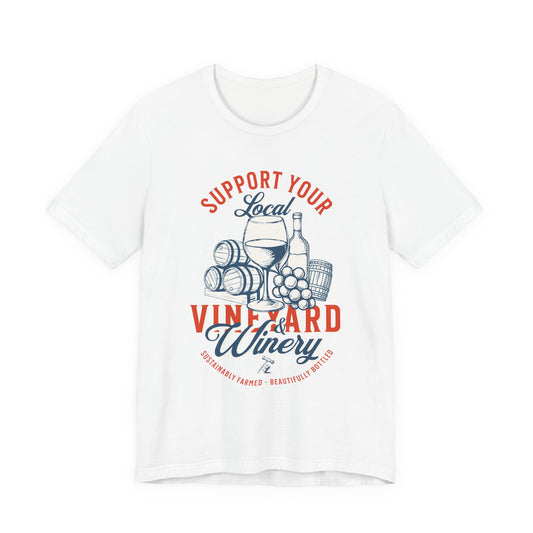 Support Your Local Vineyard & Winery T-Shirt