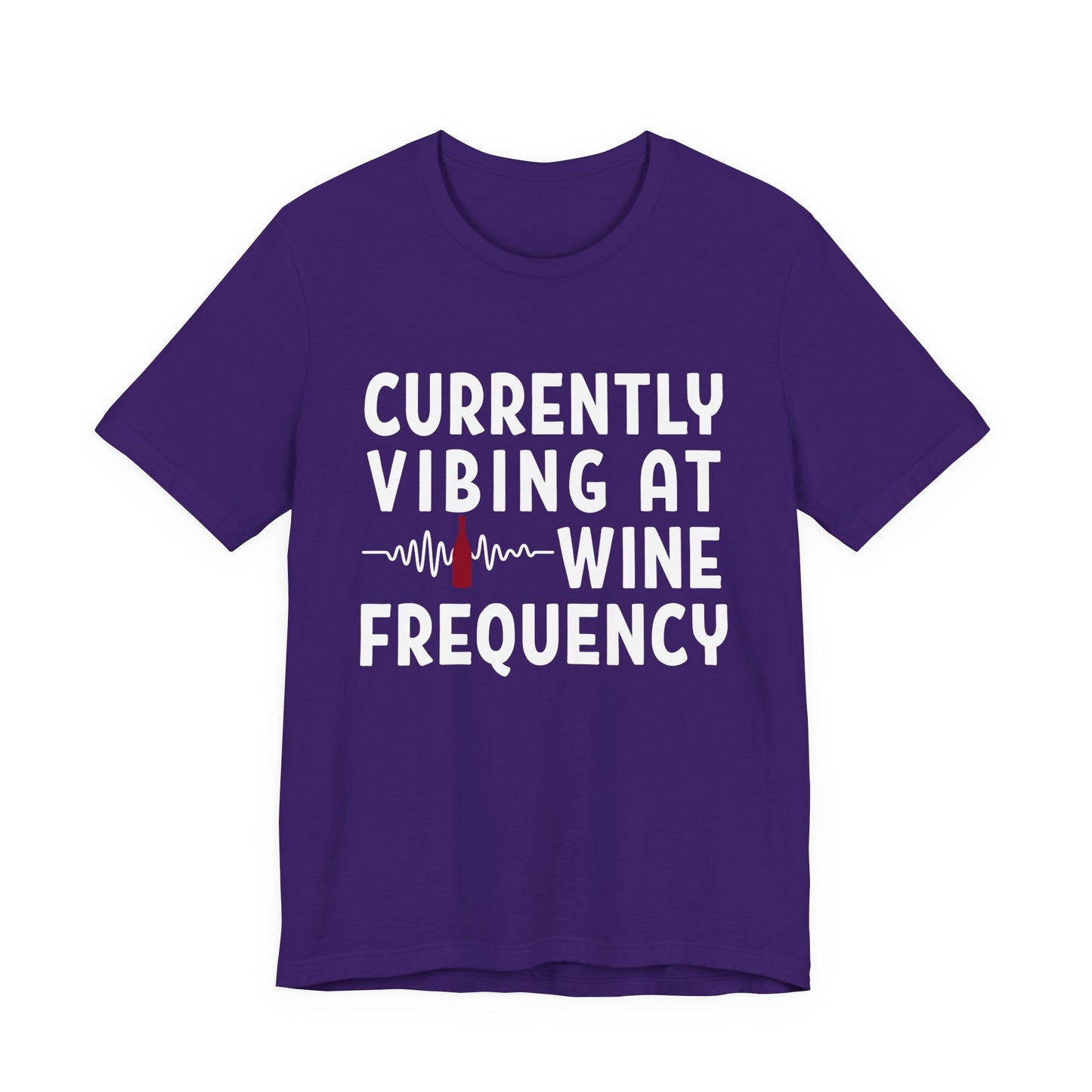 Currently Vibing at Wine Frequency Infused T-Shirt