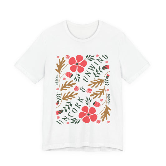 Uncork & Unwind T-Shirt