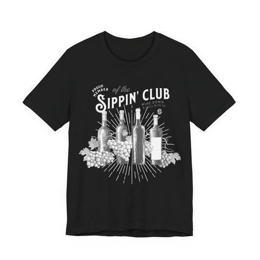 Proud Member Of The Sippin' Club T-Shirt