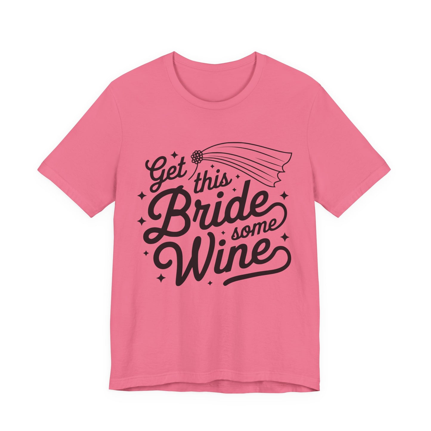 Get This Bride Some Wine T-Shirt
