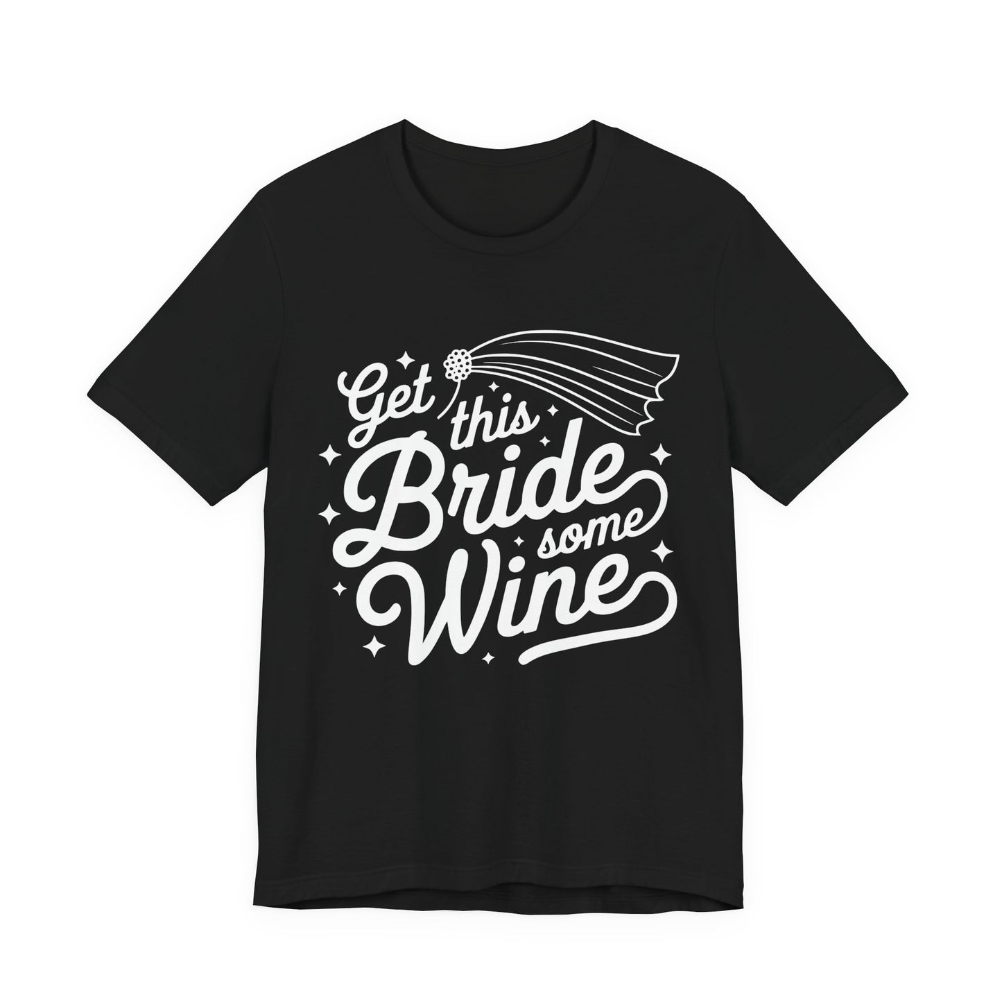 Get This Bride Some Wine T-Shirt