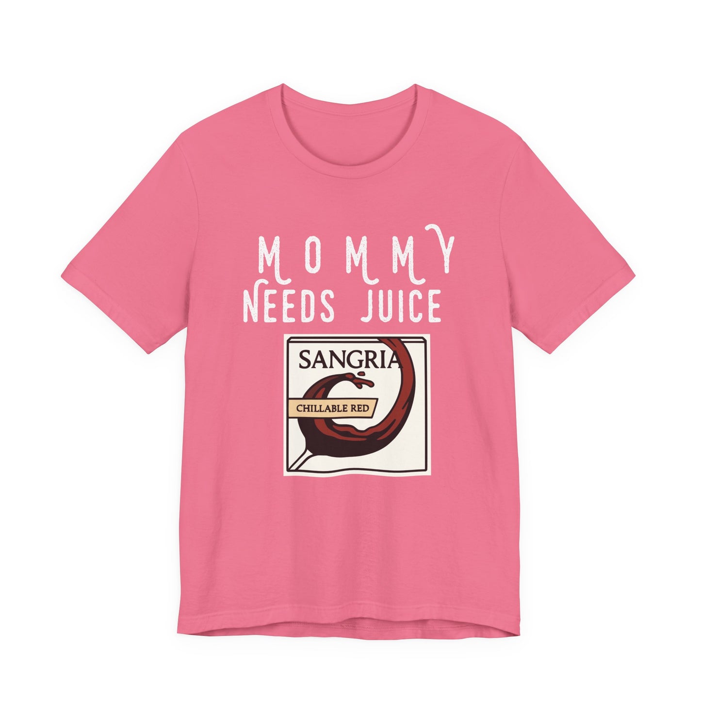 Mommy Needs Juice T-Shirt