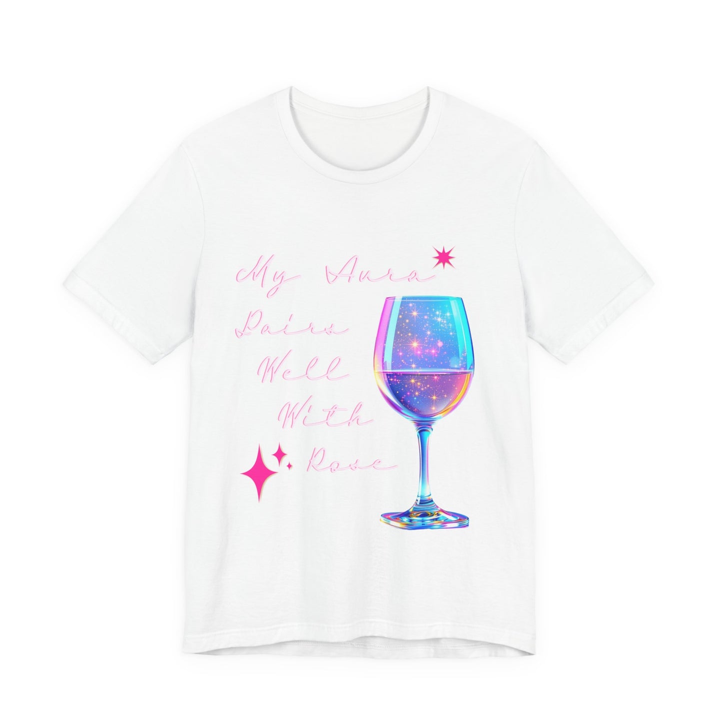 My Aura Pairs Well With Rose T-Shirt
