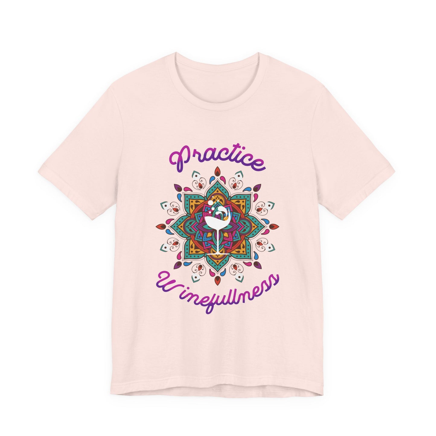 Practive Winefullness T-Shirt