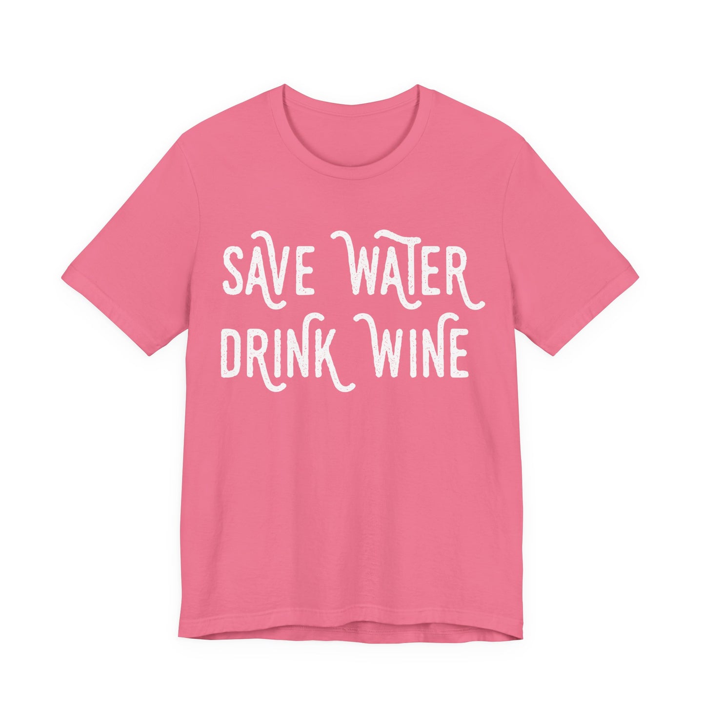 Save Water Drink Wine T-Shirt