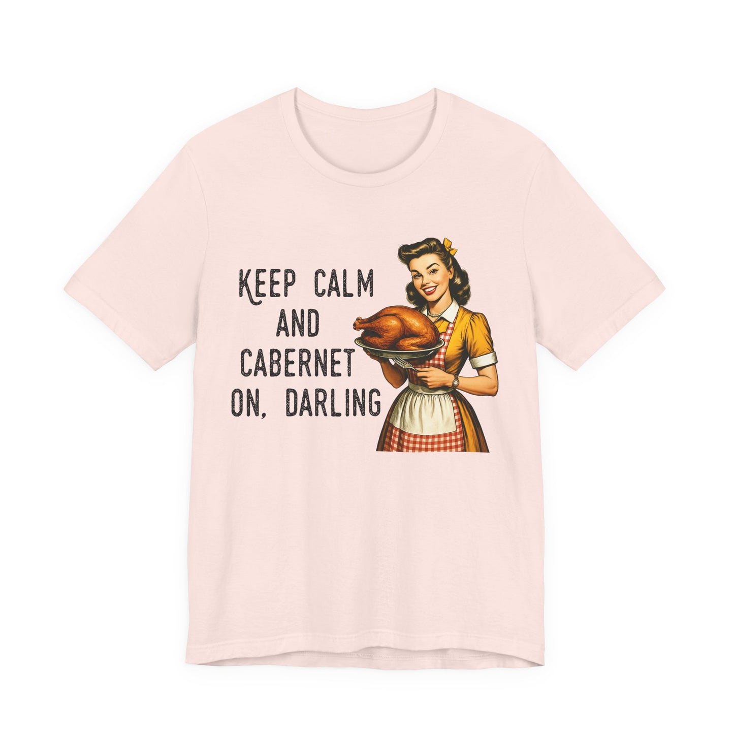 Keep Calm And Cabernet On Darling Vintage T-Shirt