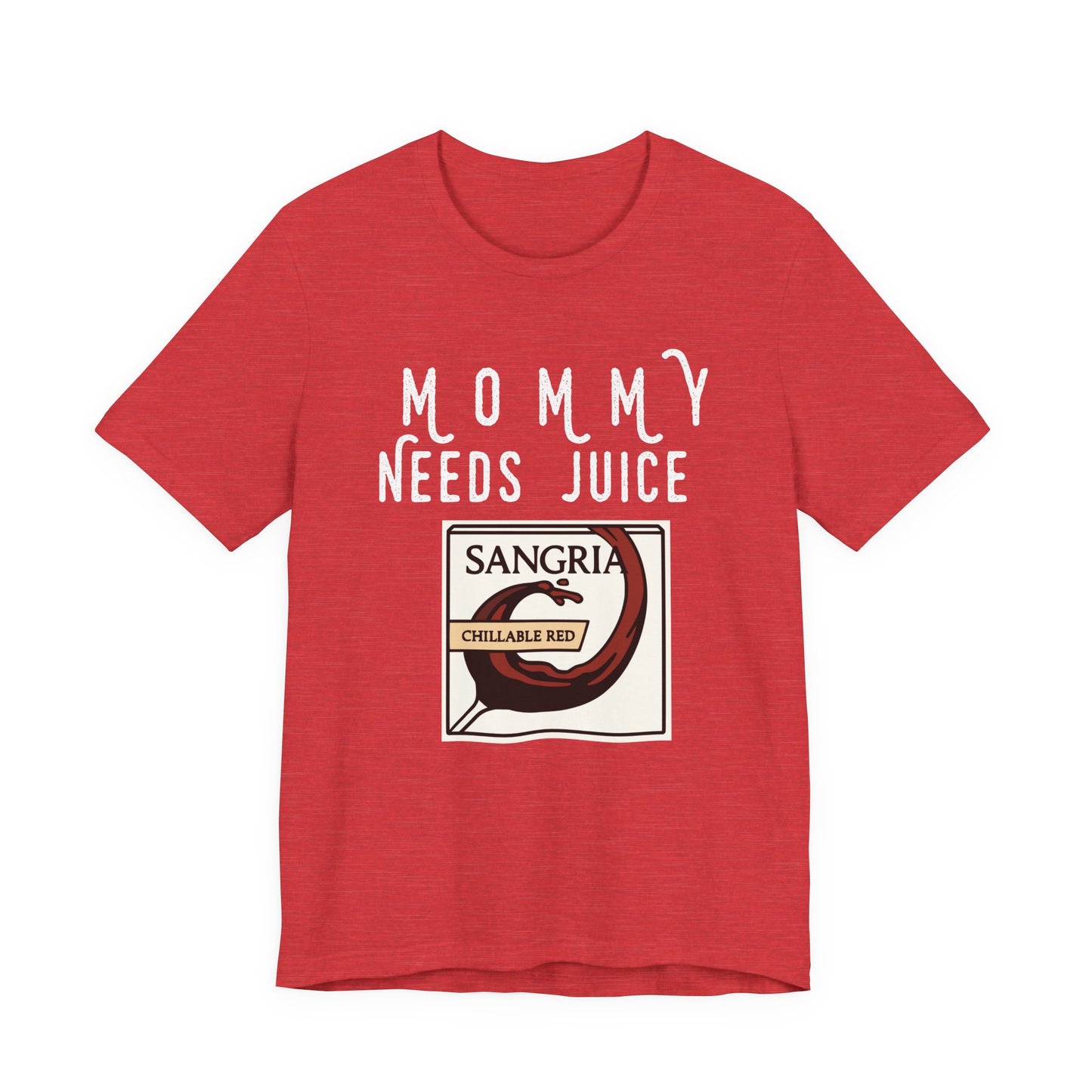 Mommy Needs Juice T-Shirt