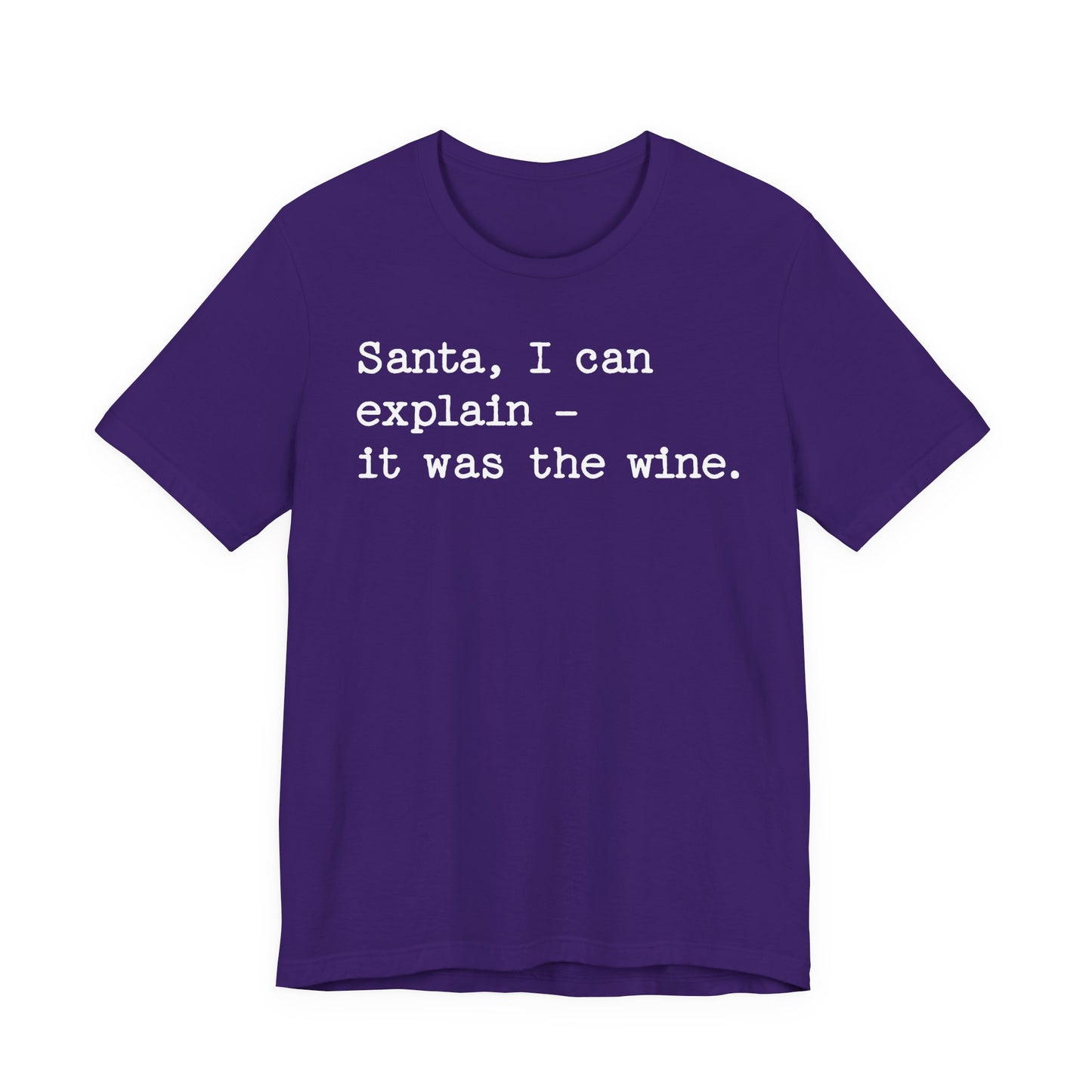 Santa, I Can Explain It Was The Wine T-shirt