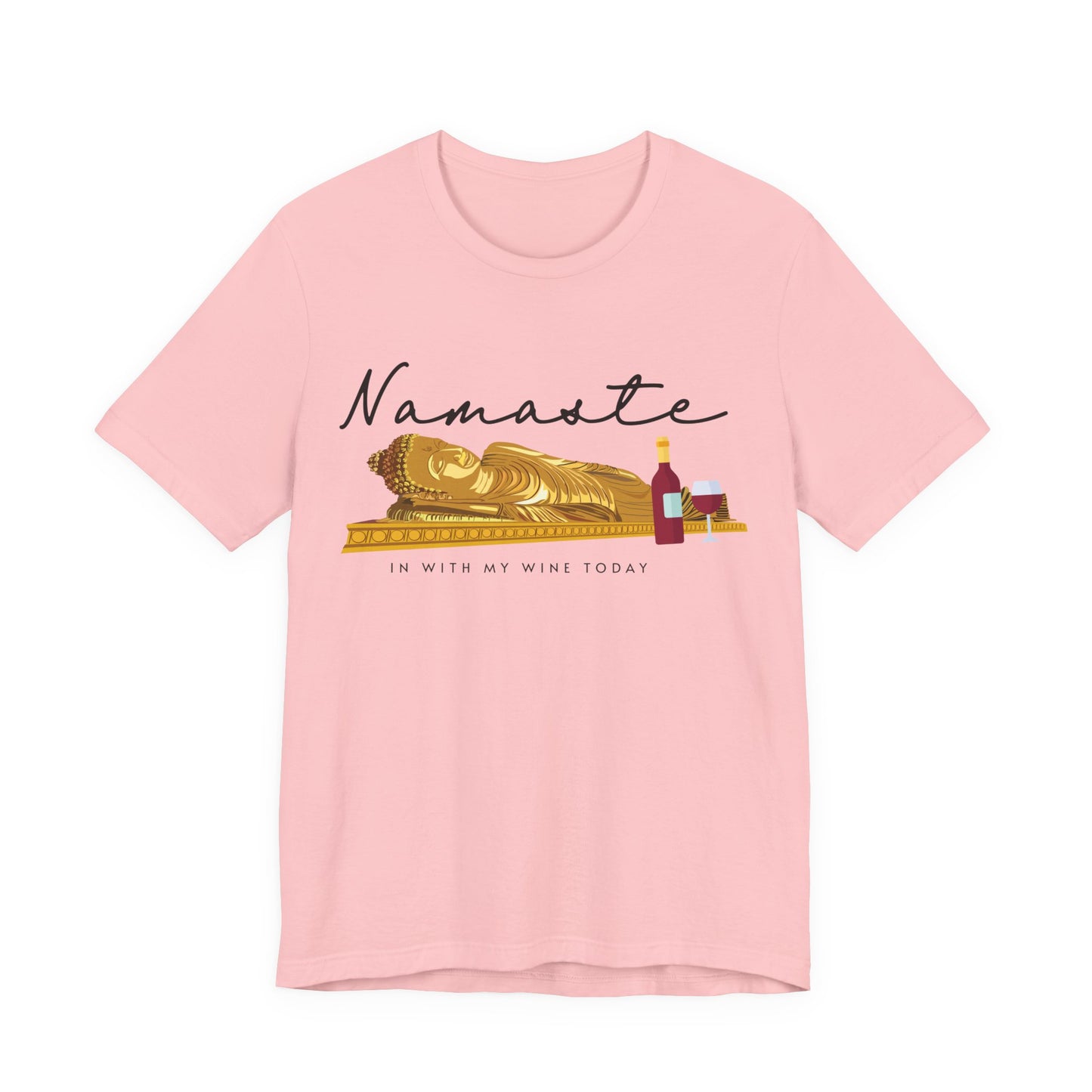 Namaste In With My Wine Today T-Shirt