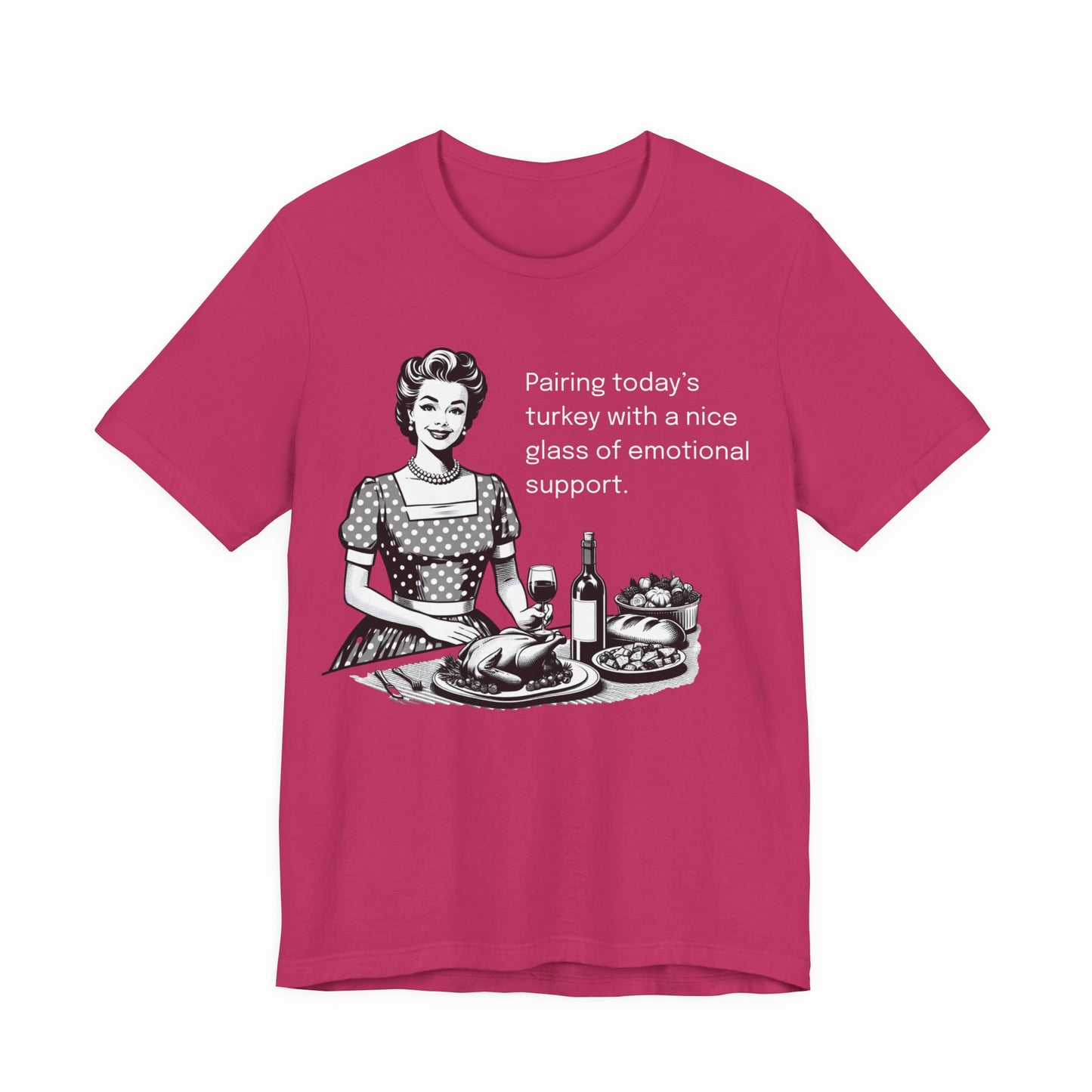 Pairing Today's Turkey With Emotional Support T-shirt