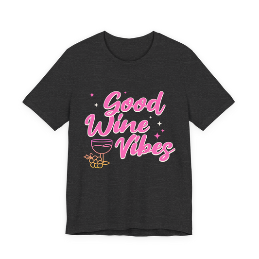 Good Wine Vibes T-Shirt