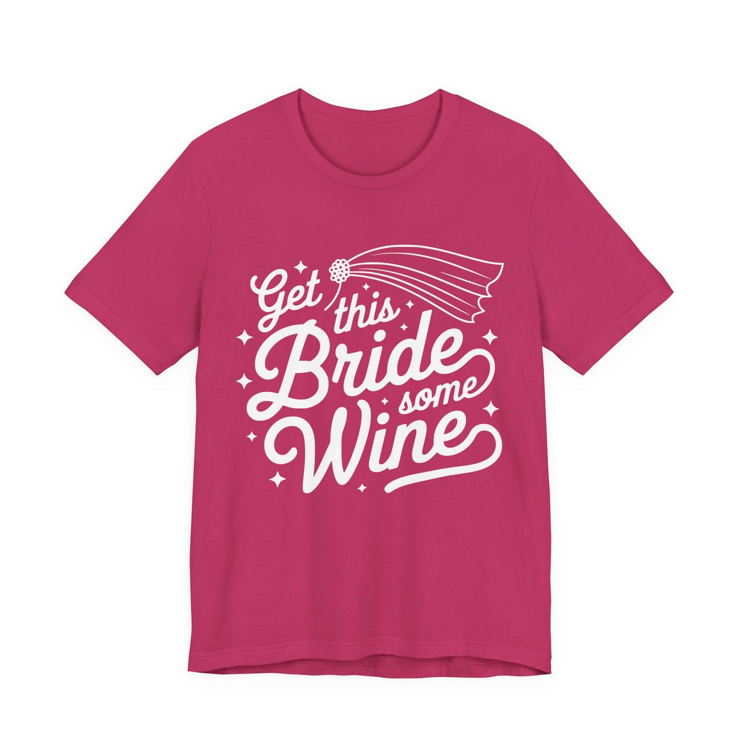 Get This Bride Some Wine T-Shirt