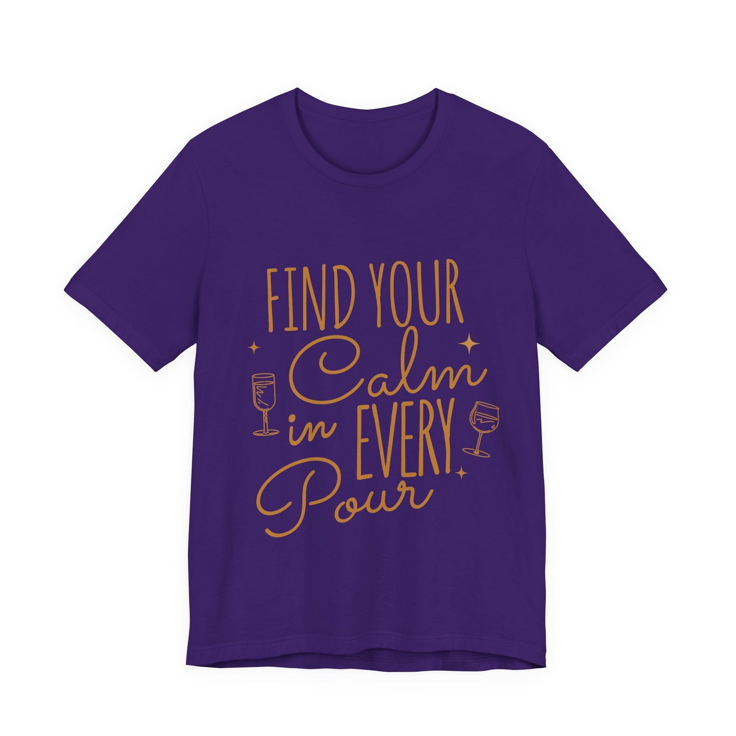 Find Your Calm in Every Pour Wine T-Shirt