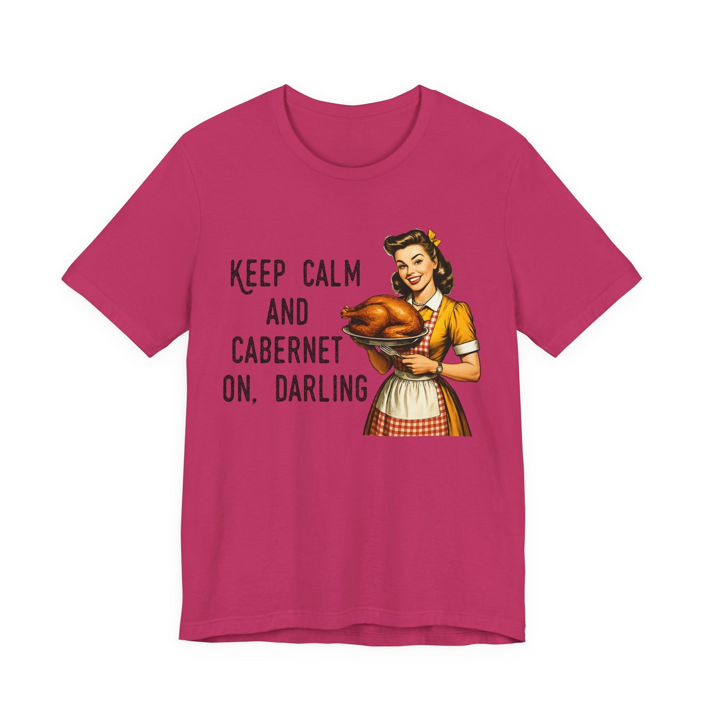 Keep Calm And Cabernet On Darling Vintage T-Shirt