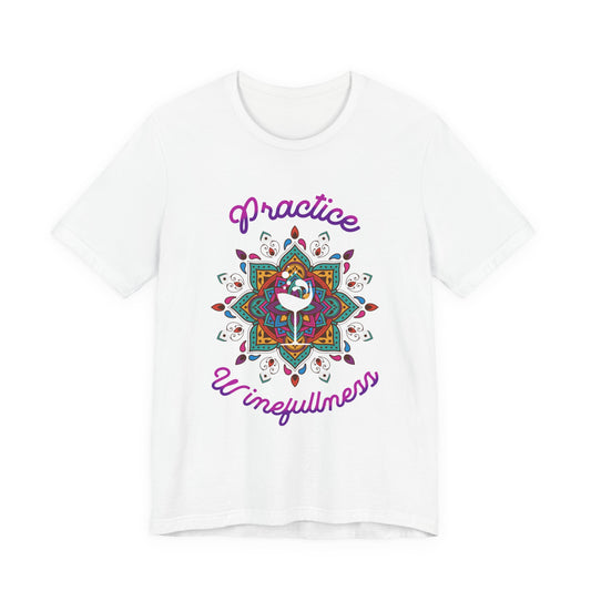 Practive Winefullness T-Shirt