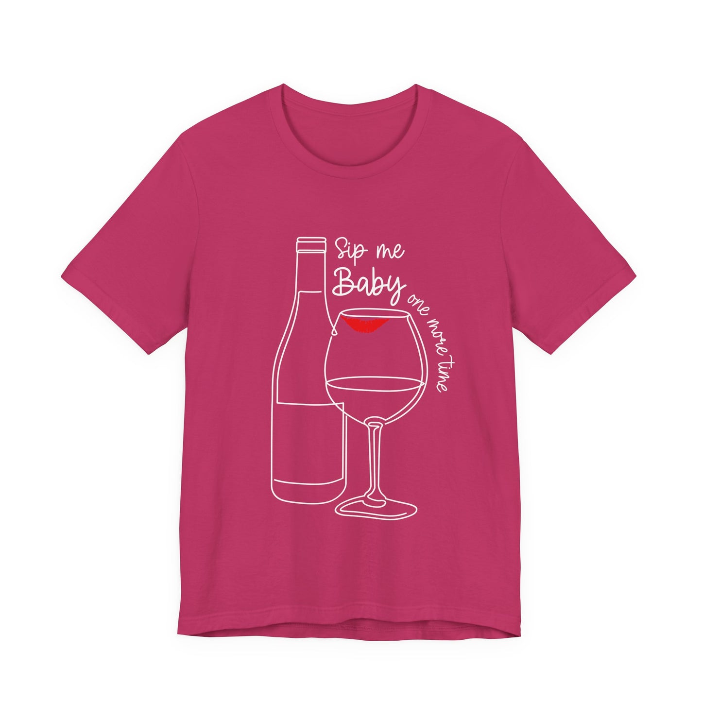 Sip Me Baby One More Time T-Shirt