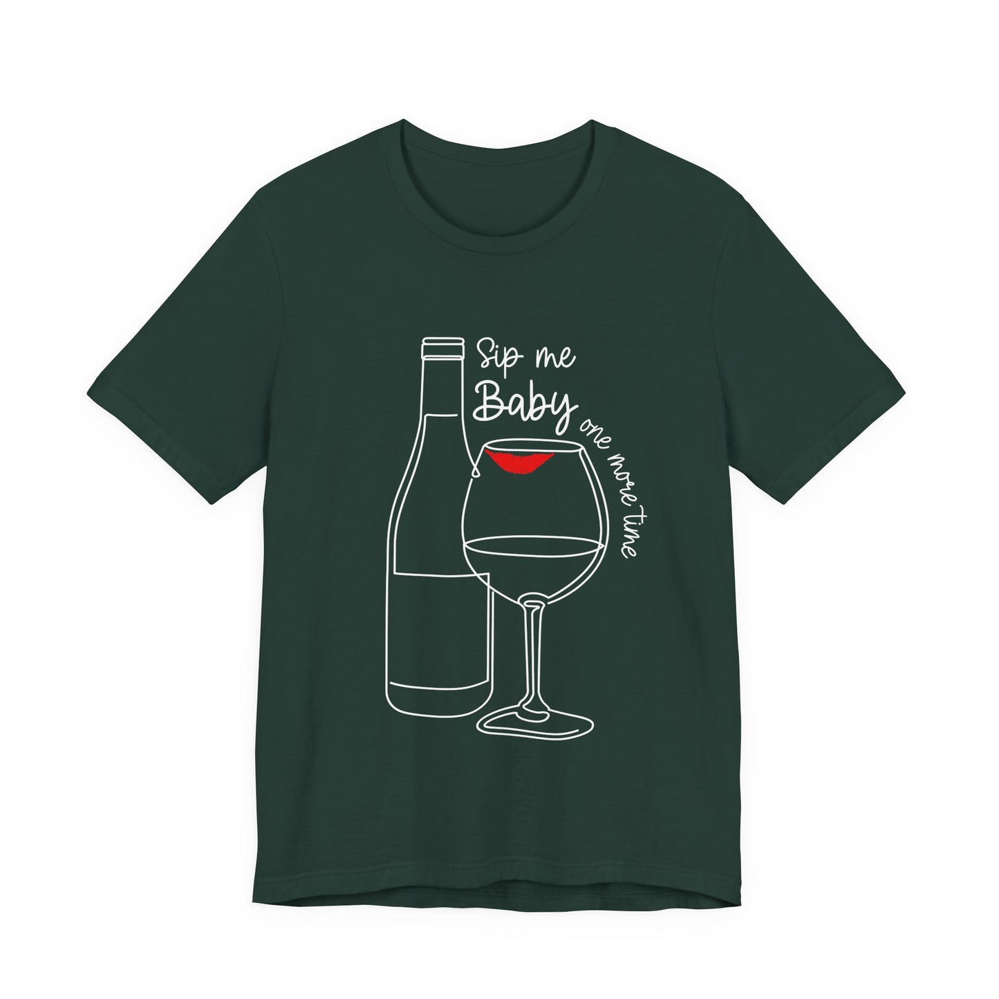 Sip Me Baby One More Time T-Shirt