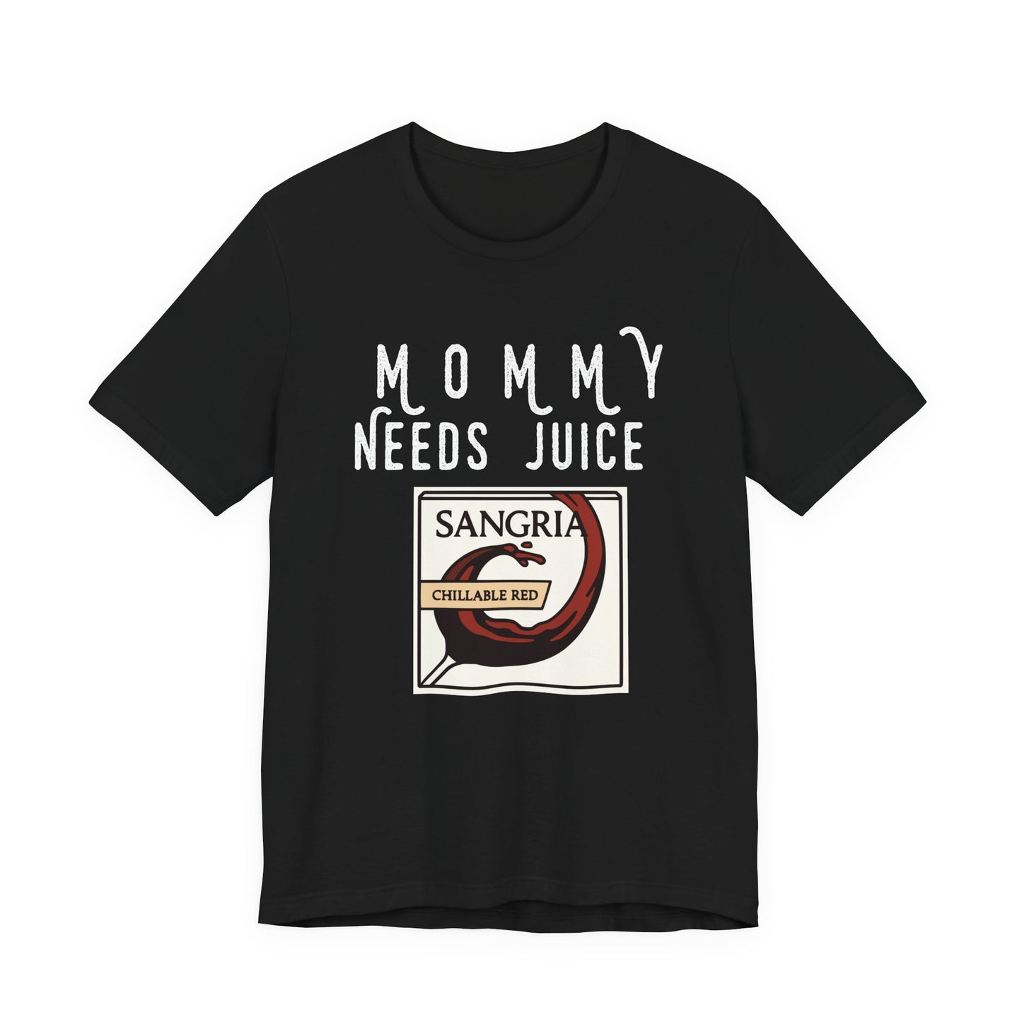 Mommy Needs Juice T-Shirt
