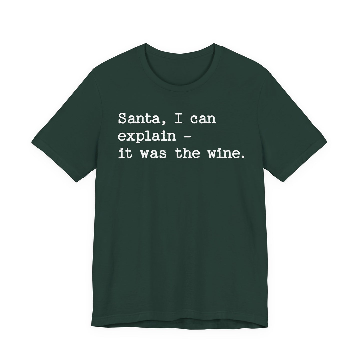 Santa, I Can Explain It Was The Wine T-shirt