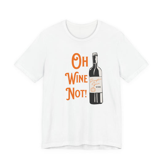 Pumpkin Spice Wine T-Shirt