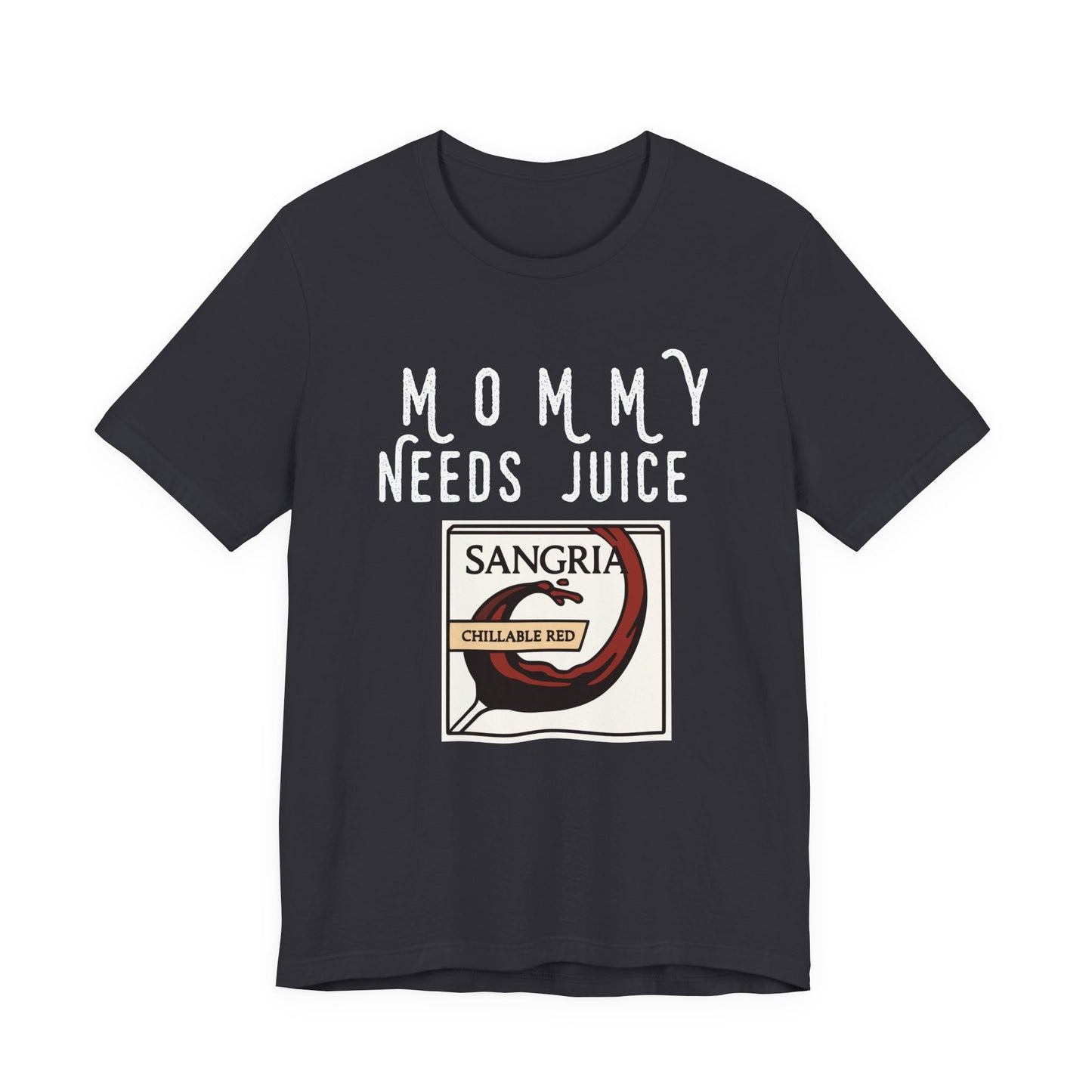 Mommy Needs Juice T-Shirt