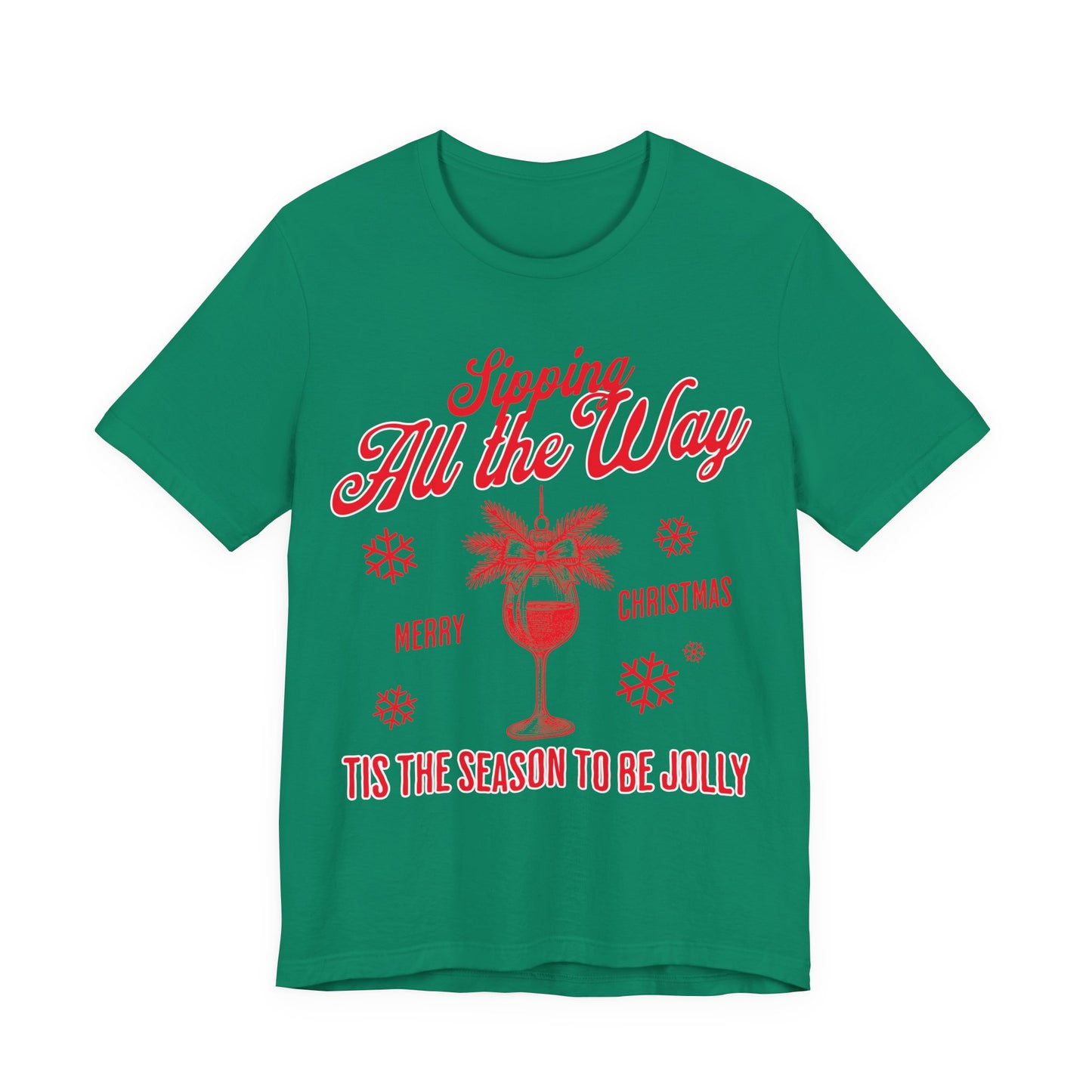 Sipping All The Way Wine T-shirt