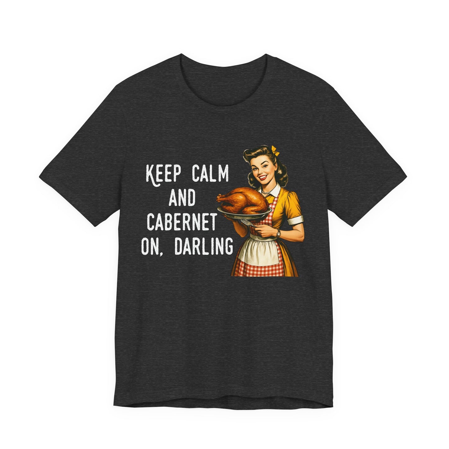 Keep Calm And Cabernet On Darling Vintage T-Shirt