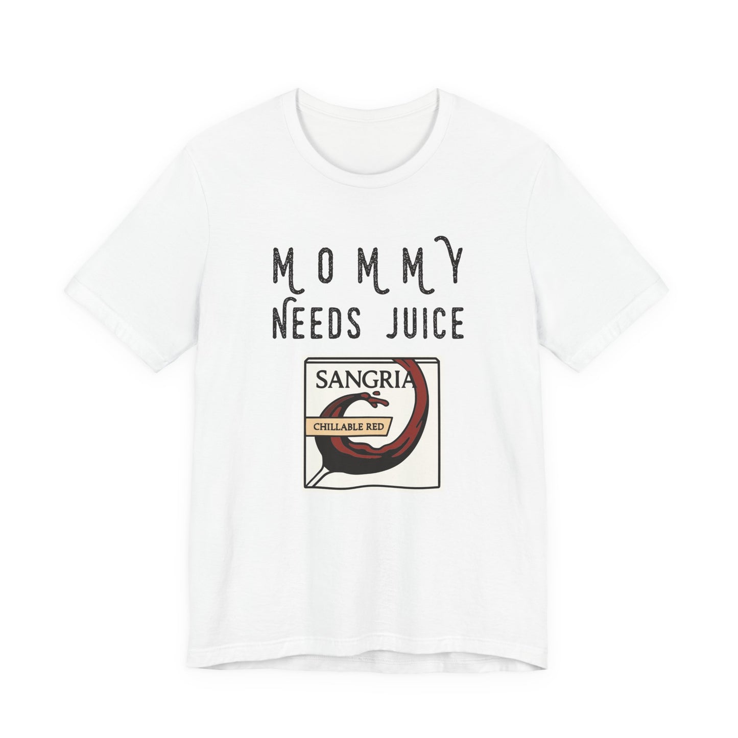 Mommy Needs Juice T-Shirt