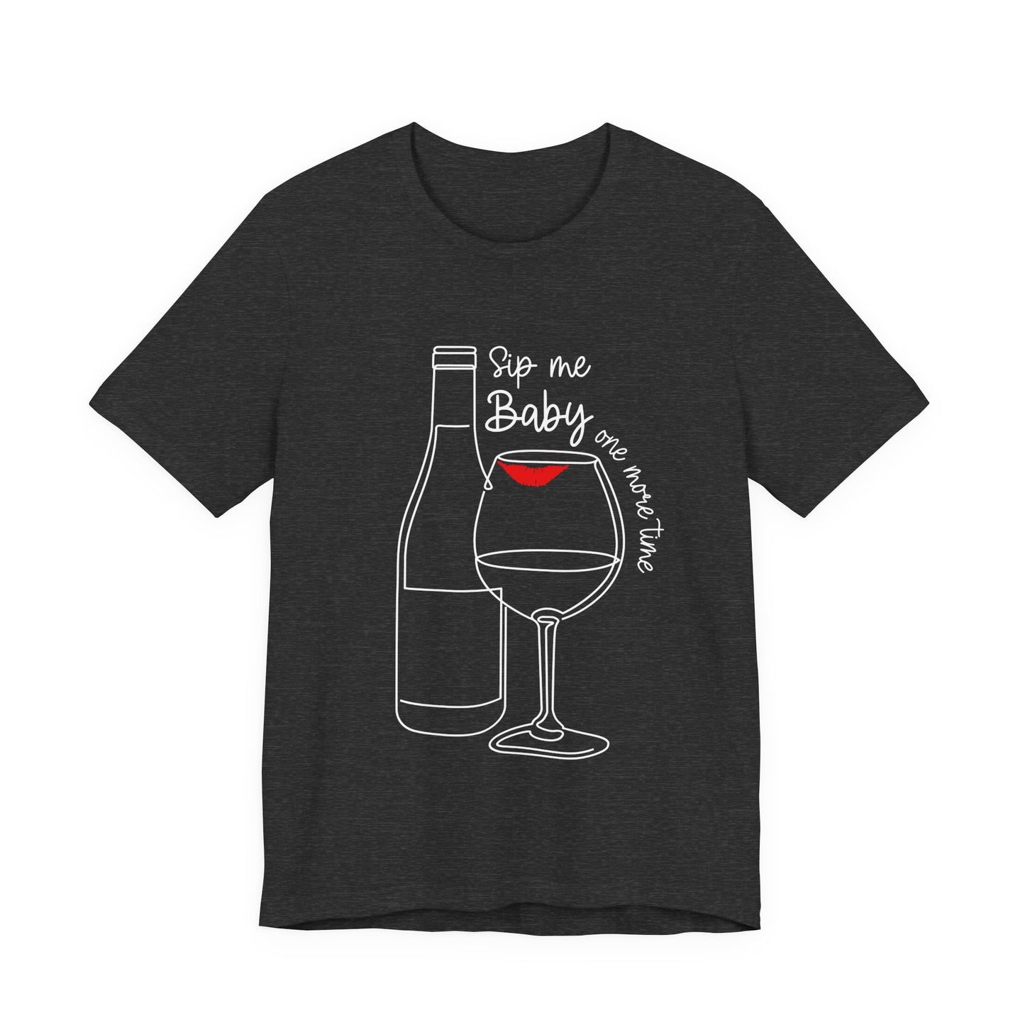 Sip Me Baby One More Time T-Shirt