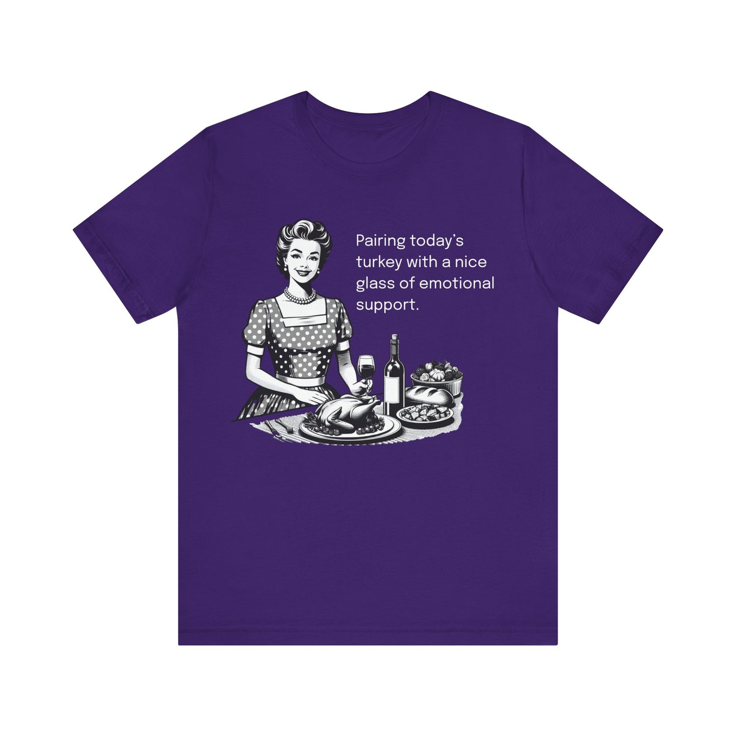 Pairing Today's Turkey With Emotional Support T-shirt
