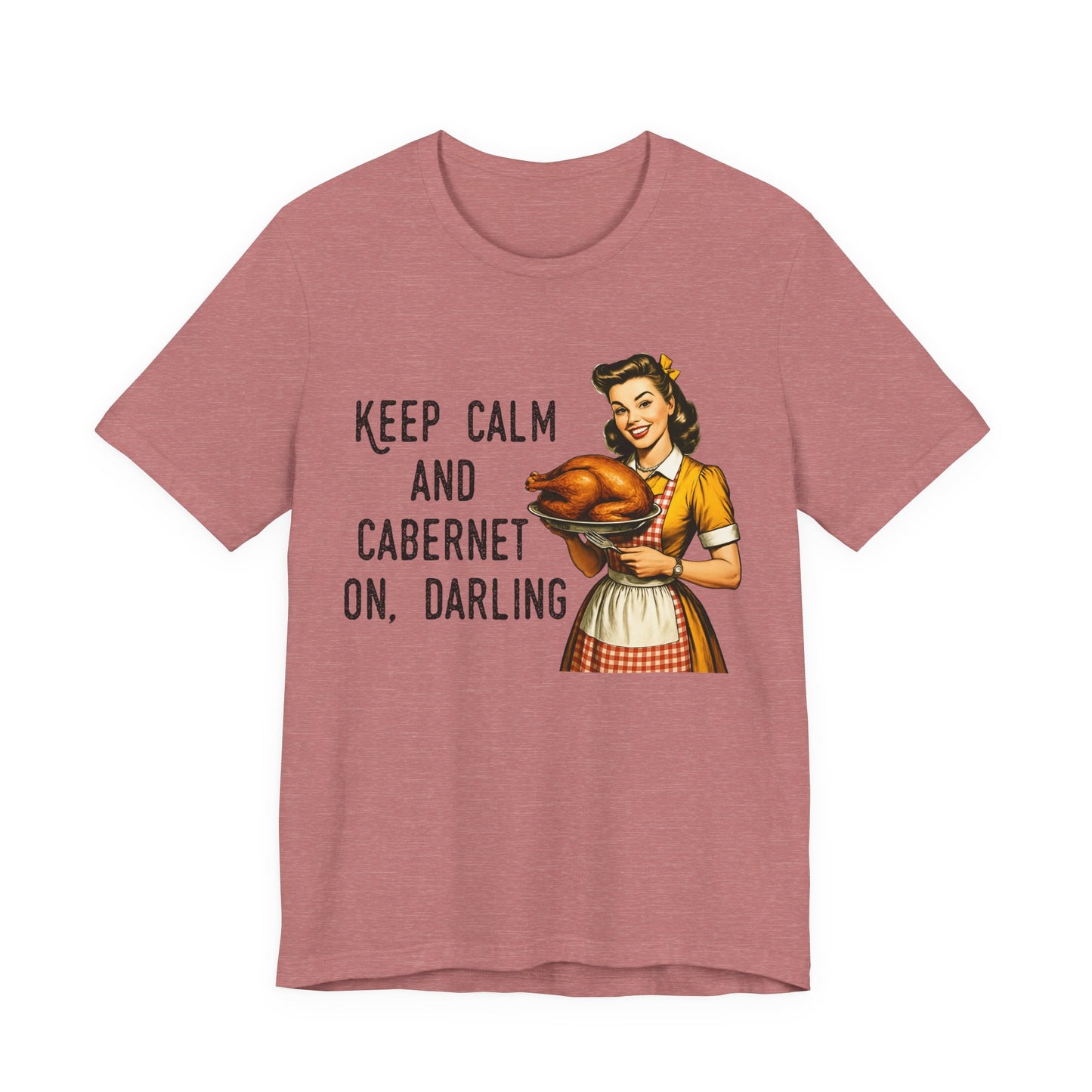 Keep Calm And Cabernet On Darling Vintage T-Shirt