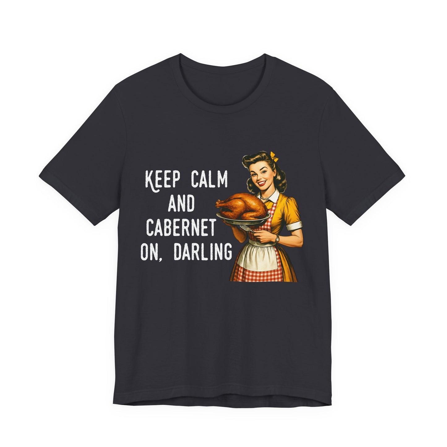 Keep Calm And Cabernet On Darling Vintage T-Shirt