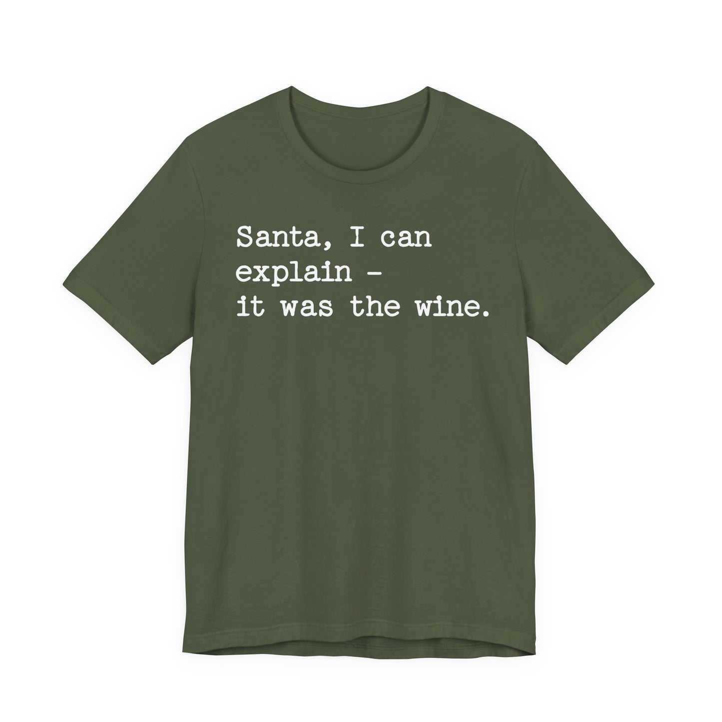 Santa, I Can Explain It Was The Wine T-shirt