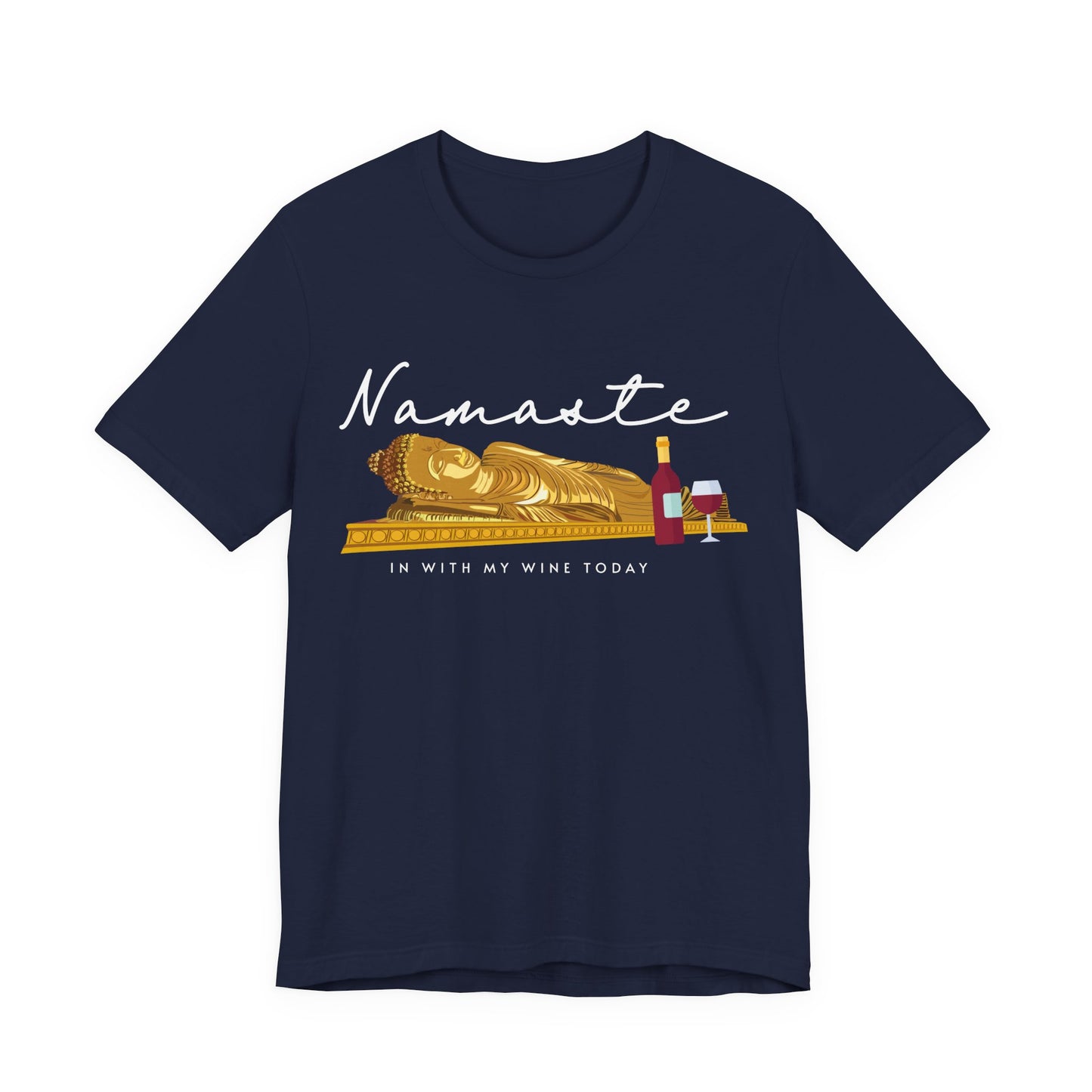 Namaste In With My Wine Today T-Shirt