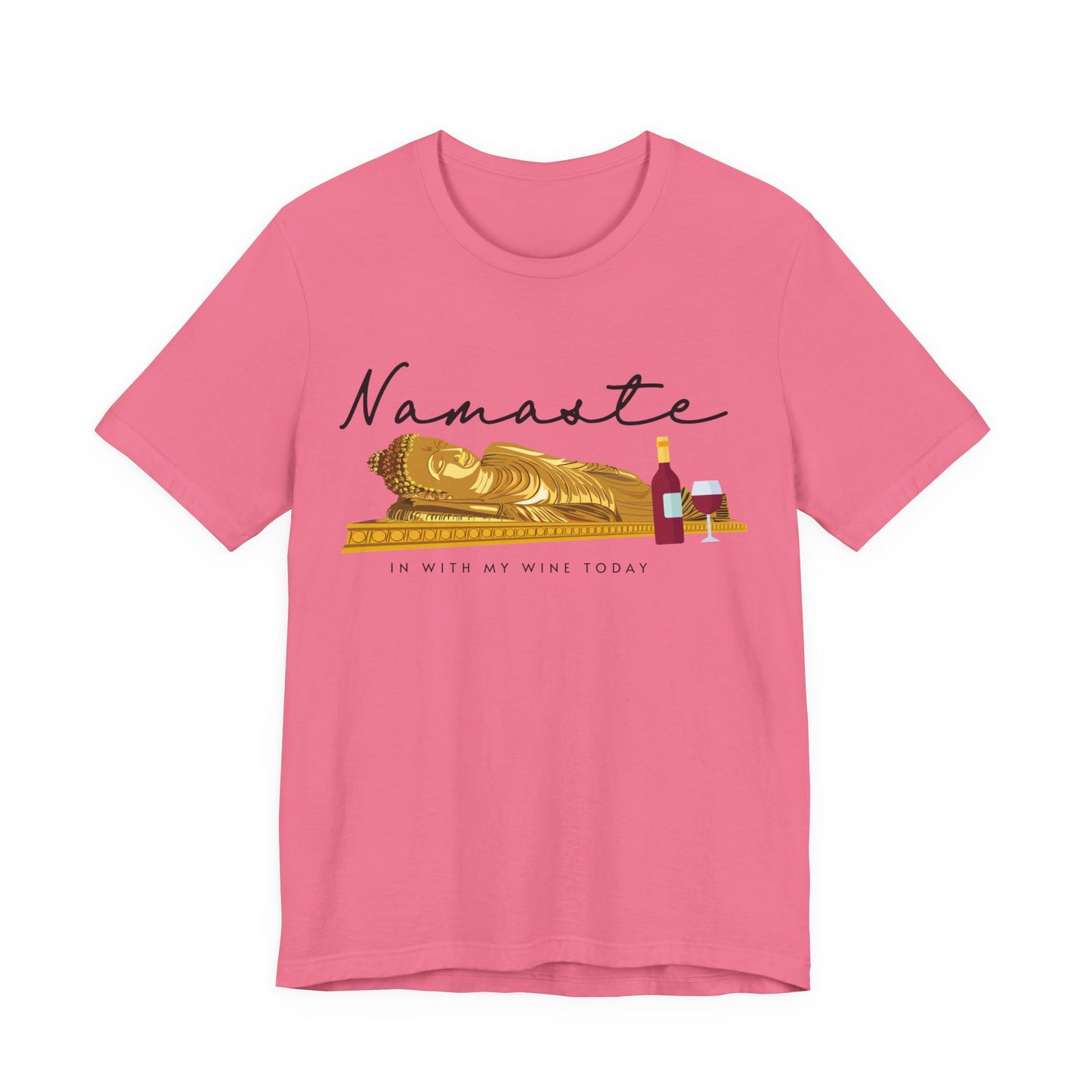 Namaste In With My Wine Today T-Shirt